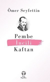 Pembe İncili Kaftan Ömer Seyfettin Tema Yayınları