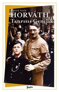 Tanrısız Gençlik Ödön Von Horvath Zeplin Kitap