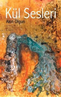 Kül Sesleri Akın Olgun Tekin Yayınevi