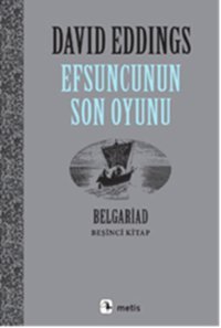 Efsuncunun Son Oyunu David Eddings Metis Yayınları