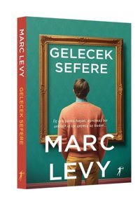Gelecek Sefere Marc Levy Artemis Yayınları