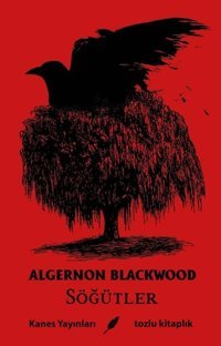Söğütler Algernon Blackwood Kanes Yayınları