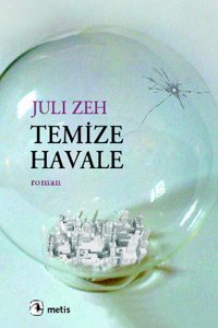 Temize Havale Juli Zeh Metis Yayınları