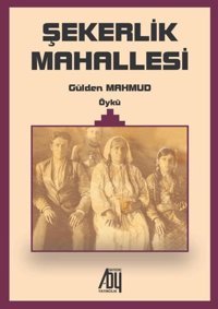 Şekerlik Mahallesi Gülden Mahmud Baygenç Yayıncılık