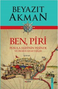 Ben Piri-Pusula Elifi'nin Peşinde ve Diğer Karakterler Beyazıt Akman Kopernik Kitap