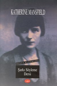 Şarkı Söyleme Dersi Katherine Mansfield Şule Yayınları