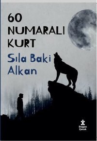 60 Numaralı Kurt Sıla Baki Alkan Doğan Kitap