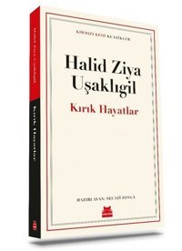 Kırık Hayatlar - Kırmızı Kedi Klasikler Halid Ziya Uşaklıgil Kırmızı Kedi
