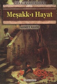 Meşakk-ı Hayat Ahmet Rasim Anonim Yayınları