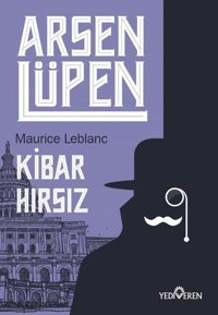 Arsen Lüpen -Kibar Hırsız Maurice Leblanc Yediveren Yayınları