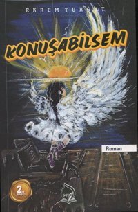 Konuşabilsem Ekrem Turğut Sebe