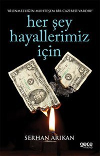 Her Şey Hayallerimiz İçin Serhan Arıkan Gece Kitaplığı