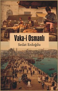 Vaka-i Osmanlı Sedat Erdoğdu Roza Yayınevi