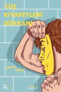 Yüz Kıyafetleri Dükkanı Yaprak Koçak Altıkırkbeş Basın Yayın