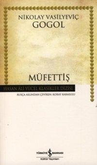 Müfettiş - Hasan Ali Yücel Klasikleri Nikolay Vasilyeviç Gogol İş Bankası Kültür Yayınları