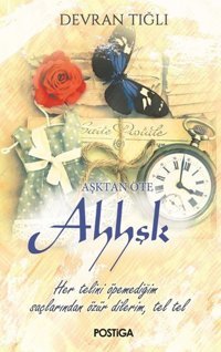 Aşktan Öte Ahhşk Devran Tığlı Postiga