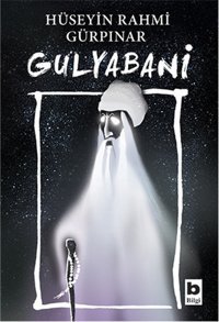 Gulyabani Hüseyin Rahmi Gürpınar Bilgi Yayınevi