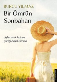 Bir Ömrün Sonbaharı Burcu Yılmaz Destek Yayınları