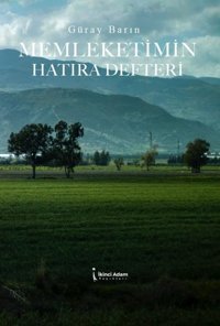 Memleketimin Hatıra Defteri Güray Barın İkinci Adam Yayınları