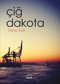 Çiğ Dakota Tanju Sarı Seyyah Kitap