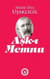 Aşk-ı Memnu Halid Ziya Uşaklıgil Türk Edebiyatı Vakfı Yayınları