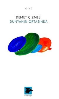 Dünyanın Ortasında Demet Çizmeli Alakarga