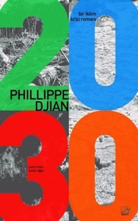 2030 - Bir İklim Krizi Romanı Philippe Djian Düşbaz