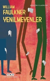 Yenilmeyenler William Faulkner Yapı Kredi Yayınları