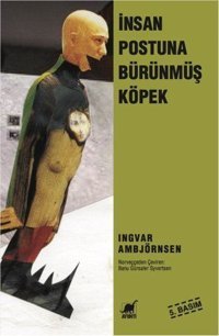 İnsan Postuna Bürünmüş Köpek Ingvar Ambjörnsen Ayrıntı Yayınları