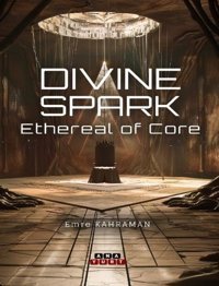 Divine Spark - Etheral Of Core Emre Kahraman Anayurt