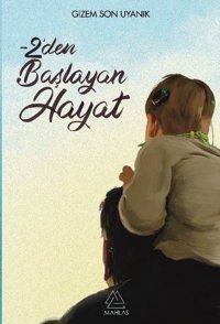 -2'den Başlayan Hayat Gizem Son Uyanık Mahlas Yayınları