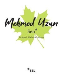 Sen Mehmed Uzun Sel Yayıncılık