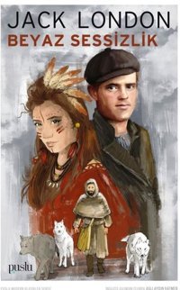 Beyaz Sessizlik Jack London Puslu Yayıncılık