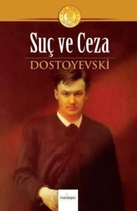 Suç ve Ceza - 100 Temel Eser Fyodor Mihayloviç Dostoyevski Kardelen Yayınları