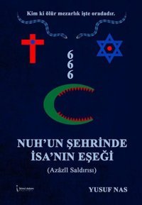 Nuh'un Şehrinde İsa'nın Eşeği - Azazil Saldırısı Yusuf Nas İkinci Adam Yayınları