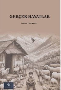 Gerçek Hayatlar Mehmet Yasin Aşkın Fırad Yayınevi