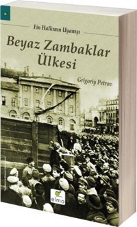 Beyaz Zambaklar Ülkesi Grigory Petrov Elma Yayınevi