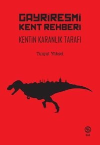 Gayriresmi Kent Rehberi Turgut Yüksel Sia