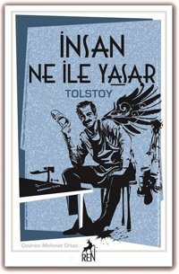 İnsan Ne İle Yaşar Lev Nikolayeviç Tolstoy Ren Kitap
