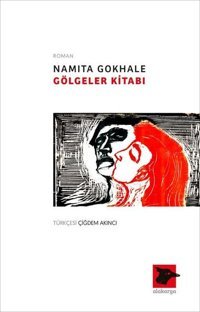 Gölgeler Kitabı Namita Gokhale Alakarga