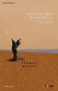 Yalnızlığın Anatomisi Thomas Wolfe Holden