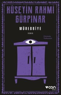 Mürebbiye-Günümüz Türkçesiyle Hüseyin Rahmi Gürpınar Can Yayınları
