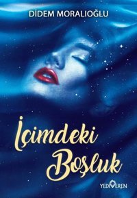 İçimdeki Boşluk Didem Moralıoğlu Yediveren Yayınları