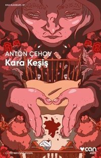 Kara Keşiş - Kısa Klasikler 47 Anton Pavloviç Çehov Can Yayınları