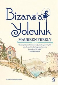 Bizans'a yolculuk Maureen Freely Everest Yayınları