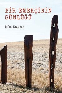 Bir Emekçinin Günlüğü İrfan Erdoğan Ritim Sanat Yayınları