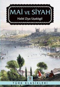 Mai ve Siyah Halid Ziya Uşaklıgil Panama Yayıncılık