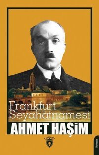 Frankfurt Seyahatnamesi Ahmet Haşim Dorlion Yayınevi