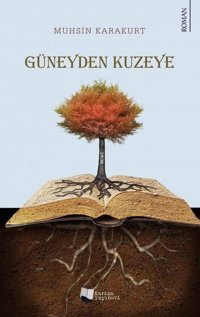 Güneyden Kuzeye Muhsin Karakurt Karina Yayınevi