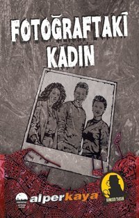 Fotoğraftaki Kadın-Komiser Tahsin Alper Kaya Kent Kitap